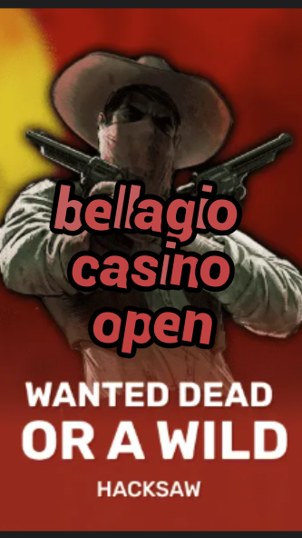 bellagio casino open-trdjkmsxjksdss.com